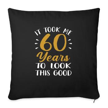 60th birthday 60 years old gift - Sofa pillowcase 17,3'' x 17,3'' (45 x 45 cm) - black - Front