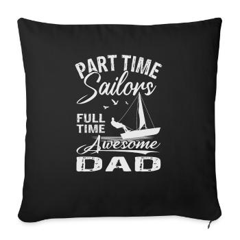 Sailing Sailboat Sailors Papa Sailing Ship Sailing - Sofa pillowcase 17,3'' x 17,3'' (45 x 45 cm) - black - Front