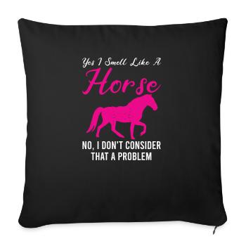 Yes I Smell Like A Horse Drôle chevaux Équitation - Housse de coussin décorative 45 x 45 cm - noir - Devant