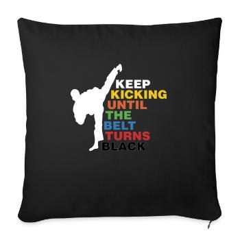 Keep Training Until The Belt Turns Black - Housse de coussin décorative 45 x 45 cm - noir - Devant