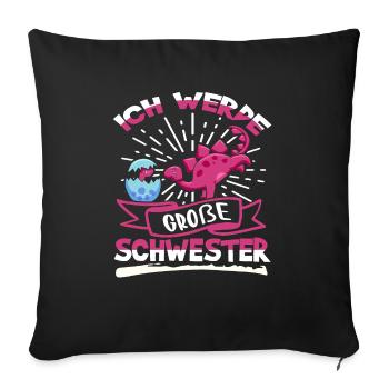 Ich werde Große Schwester Geschenk Dino - Sofakissenbezug 45 x 45 cm - Schwarz - Vorne
