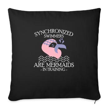 Synchronized Swimmers Are Mermaids - Sofa pillowcase 17,3'' x 17,3'' (45 x 45 cm) - black - Front