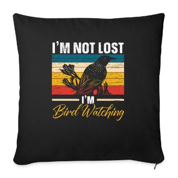 I'm Not Lost, I'm Birdwatching - Sofa pillowcase 17,3'' x 17,3'' (45 x 45 cm) - black - Front