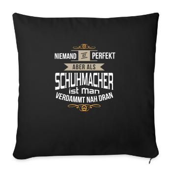 Lustiges Schuhmacher Handwerker perfekt Geschenk - Sofakissenbezug 45 x 45 cm - Schwarz - Vorne