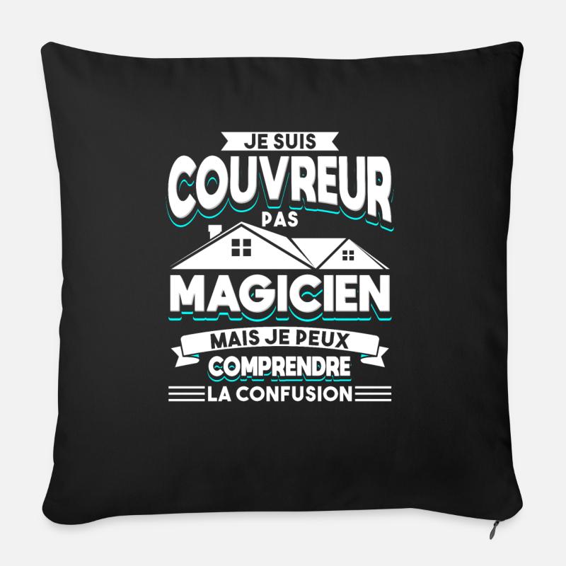 Couvreur Zingueur Humour - Housse de coussin décorative 45 x 45 cm - noir