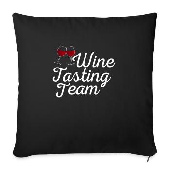 Wine Tasting Team Rot Wein Geschenk Shirt - Sofakissenbezug 45 x 45 cm - Schwarz - Vorne