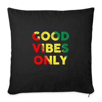 Good Vibes Only Rasta Reggae Roots Clothing - Sofakissenbezug 45 x 45 cm - Schwarz - Vorne