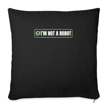 Robotic and Coding I'm not a robot - Sofa pillowcase 17,3'' x 17,3'' (45 x 45 cm) - black - Front