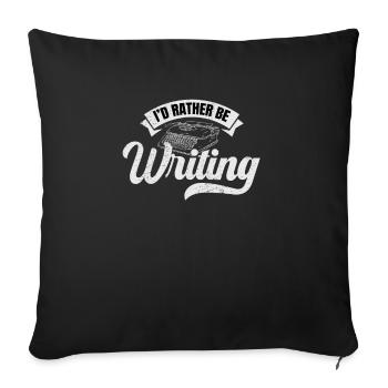 Writing Writer I'd Rather Be Writing - Sofa pillowcase 17,3'' x 17,3'' (45 x 45 cm) - black - Front