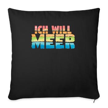 Ich will Meer - Sofakissenbezug 45 x 45 cm - Schwarz - Vorne