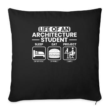 Life of an Architecture Student Architect - Sofa pillowcase 17,3'' x 17,3'' (45 x 45 cm) - black - Front