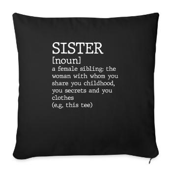 Sœurs drôle de cadeau de soeur - Housse de coussin décorative 45 x 45 cm - noir - Devant