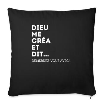 Dieu Me Créa Et Dit Démerdez-vous Avec! Égoïste - Housse de coussin décorative 45 x 45 cm - noir - Devant