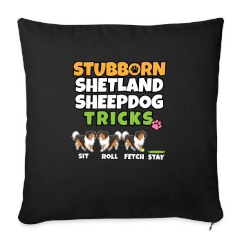 Stubborn Shetland Sheepdog Tricks I Dog Lover - Housse de coussin décorative 45 x 45 cm - noir - Devant