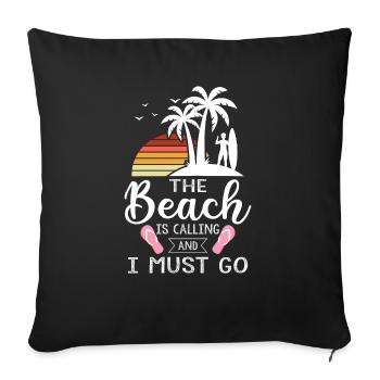 The Beach is Calling and I Must Go, Cool Summer - Sofa pillowcase 17,3'' x 17,3'' (45 x 45 cm) - black - Front