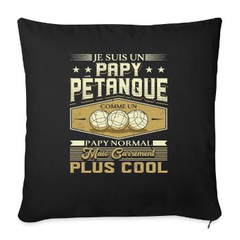 Papy Pétanque Cadeau Humour Boccia Homme Petanque - Housse de coussin décorative 45 x 45 cm - noir - Devant