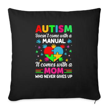 Autism doesn't come with a manual - Sofa pillowcase 17,3'' x 17,3'' (45 x 45 cm) - black - Front