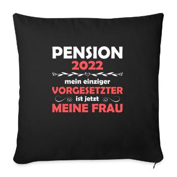 Rente Vorgesetzter 2022 Pension Ruhestand Geschenk - Sofakissenbezug 45 x 45 cm - Schwarz - Vorne