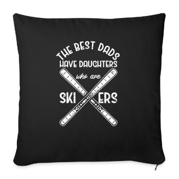 The Best Dads Have Daughters Skiers Father's Day - Sofa pillowcase 17,3'' x 17,3'' (45 x 45 cm) - black - Front