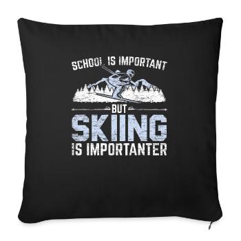 School is important Skiing is more important - Sofa pillowcase 17,3'' x 17,3'' (45 x 45 cm) - black - Front