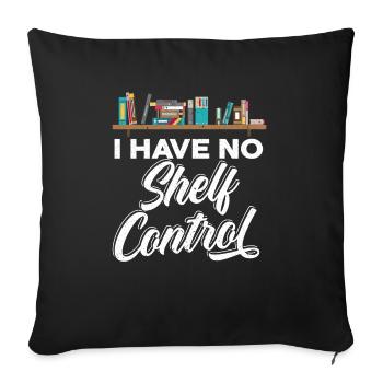 Je n’ai pas de contrôle des étagères Livres Lire - Housse de coussin décorative 45 x 45 cm - noir - Devant