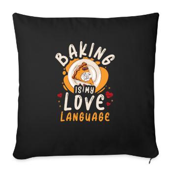 Baking Baking Love Wear Baking is my Love Language - Sofa pillowcase 17,3'' x 17,3'' (45 x 45 cm) - black - Front