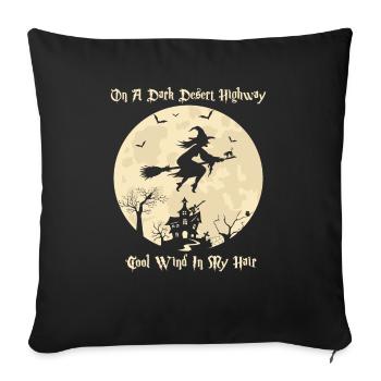 On A Dark Desert Highways Witch Riding Brooms - Sofa pillowcase 17,3'' x 17,3'' (45 x 45 cm) - black - Front