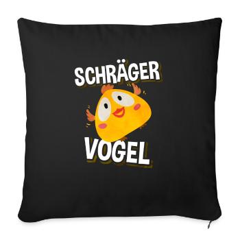 Lustiger Spruch Schräger Vogel Geschenk - Sofakissenbezug 45 x 45 cm - Schwarz - Vorne
