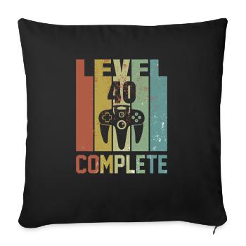 Level 40 complete Birthday Shirt Gift - Sofa pillowcase 17,3'' x 17,3'' (45 x 45 cm) - black - Front