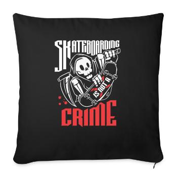 Skateboarding Skateboarding is not a crime - Sofa pillowcase 17,3'' x 17,3'' (45 x 45 cm) - black - Front