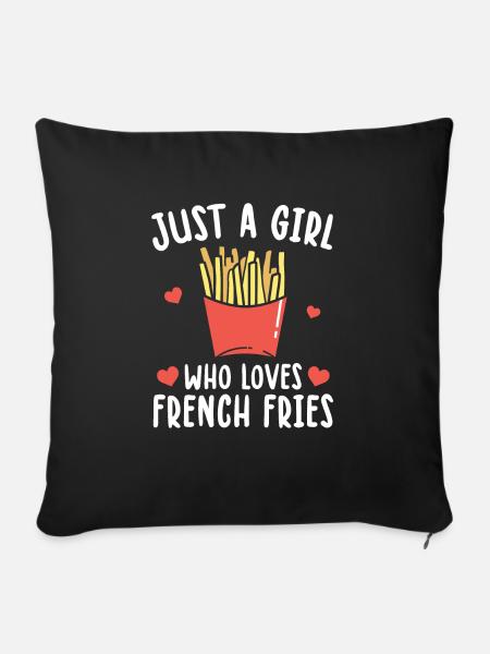 Just A Girl Who Loves French Fries Pommes Frites - Sofa pillowcase 17,3'' x 17,3'' (45 x 45 cm) - black
