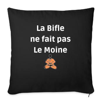 La Bifle Ne fait pas Le Moine beauf marrant cadeau - Housse de coussin décorative 45 x 45 cm - noir - Devant