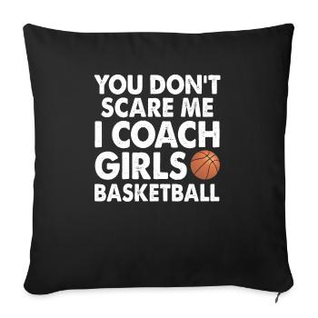 Du erschreckst mich nicht, ich trainiere Girl's Basketball Fun - Sofakissenbezug 45 x 45 cm - Schwarz - Vorne