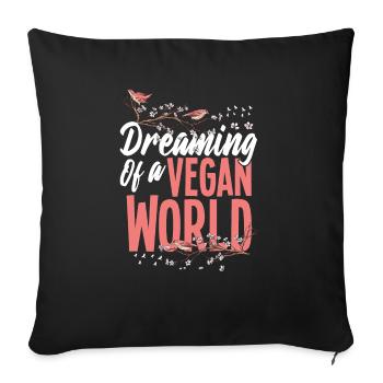 Dreaming of a Vegan World Vegan - Sofa pillowcase 17,3'' x 17,3'' (45 x 45 cm) - black - Front