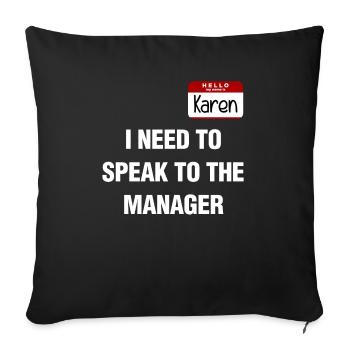 Ich muss mit dem Manager sprechen Lustiges Geschenk für Kare - Sofakissenbezug 45 x 45 cm - Schwarz - Vorne
