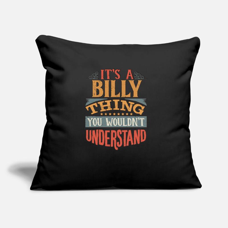 C’est une chose billy que vous ne comprendriez pas - Billy Housse de coussin décorative 45 x 45 cm