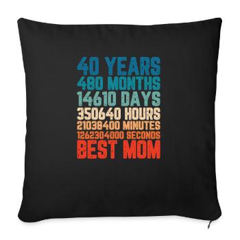 40 Years Best Mom Mother Months Saying Gift - Sofa pillowcase 17,3'' x 17,3'' (45 x 45 cm) - black - Front