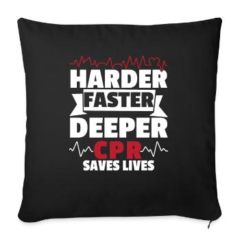 Harder Faster Deeper CPR Rettet Leben Rettungsdien - Sofakissenbezug 45 x 45 cm - Schwarz - Vorne