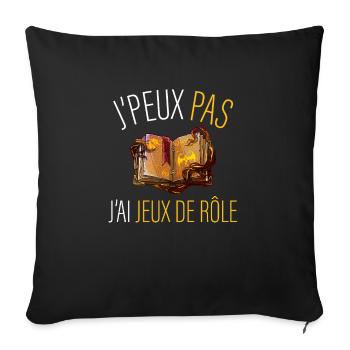 j peux pas j ai jeux de rôle (jdr) - Housse de coussin décorative 45 x 45 cm - noir - Devant