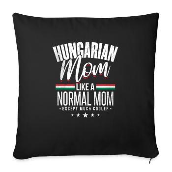 Ungarn Mom Mama - Sofakissenbezug 45 x 45 cm - Schwarz - Vorne