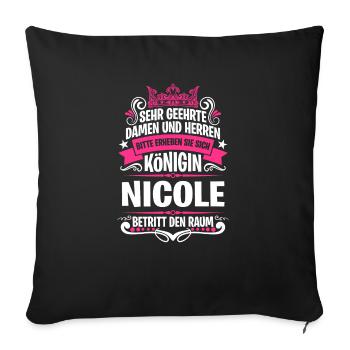 Nicole Namensshirt mit lustigem Königin Spruch - Sofakissenbezug 45 x 45 cm - Schwarz - Vorne