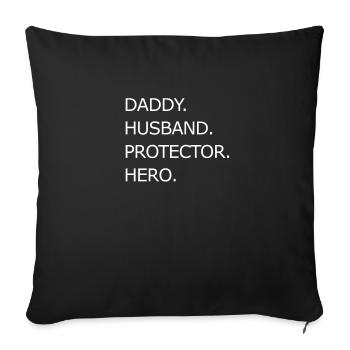 Dad Life - Husband - Daddy - Protector - Hero - Sofa pillowcase 17,3'' x 17,3'' (45 x 45 cm) - black - Front