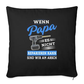 Papa Vater reparieren Heimwerker Werkzeug - Sofakissenbezug 45 x 45 cm - Schwarz - Vorne