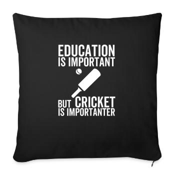 Bildung ist wichtig, aber Cricket ist wichtiger - Sofakissenbezug 45 x 45 cm - Schwarz - Vorne