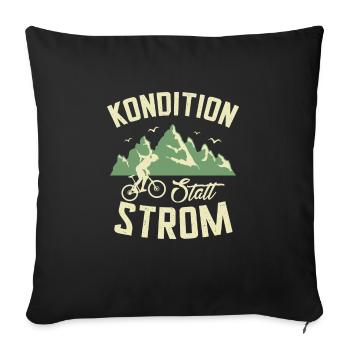 Mountainbike Kondition statt Strom - Sofakissenbezug 45 x 45 cm - Schwarz - Vorne