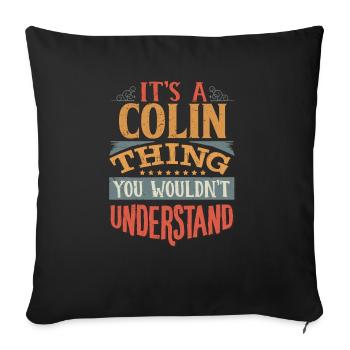 C’est une chose Colin que vous ne comprendriez pas - Colin - Housse de coussin décorative 45 x 45 cm - noir - Devant