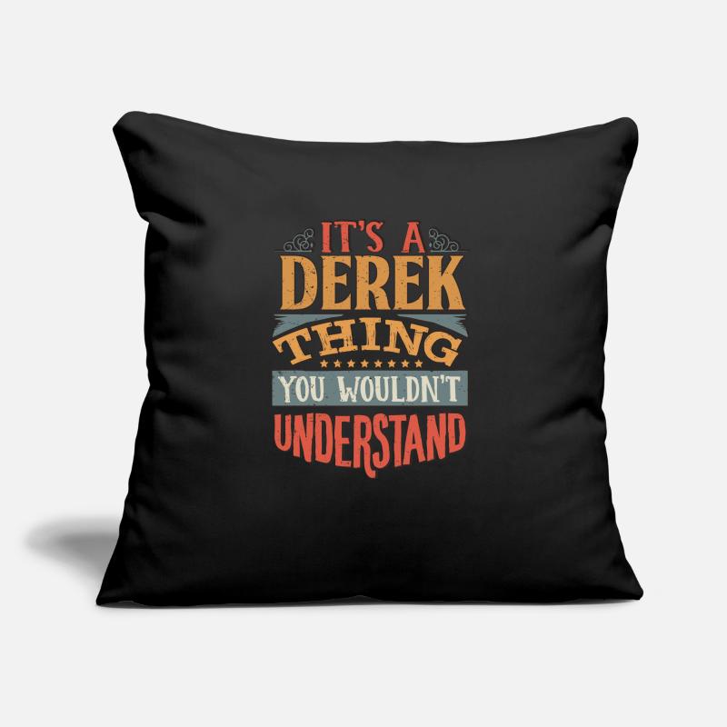 C’est une chose de Derek que vous ne comprendriez pas - Derek Housse de coussin décorative 45 x 45 cm