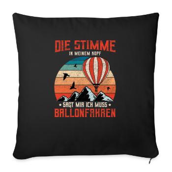 Ballonfahrt Ballonfahrer Ballonflug Ballonfahren - Sofakissenbezug 45 x 45 cm - Schwarz - Vorne