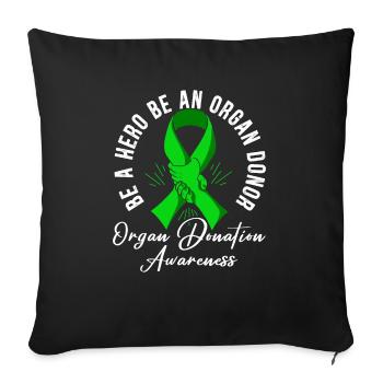 Be A Hero Be An Organ Donor Organ Donation - Sofa pillowcase 17,3'' x 17,3'' (45 x 45 cm) - black - Front