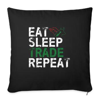 Eat Sleep Trade Repeat Day Stock Trading Fan Stock - Sofa pillowcase 17,3'' x 17,3'' (45 x 45 cm) - black - Front